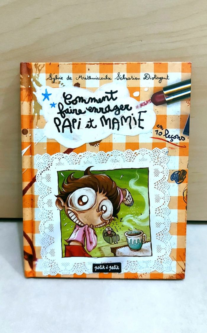 📚 Livre : Comment faire enrager papi et mamie en 10 leçons