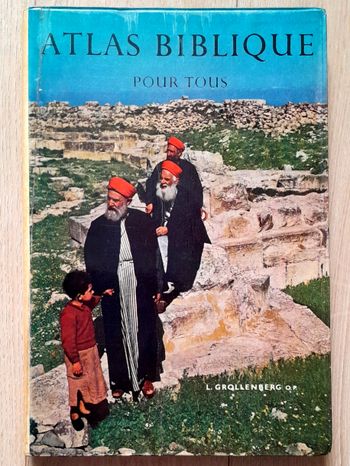 Atlas Biblique pour tous par le R.P. Luc H.Grollenberg O.P