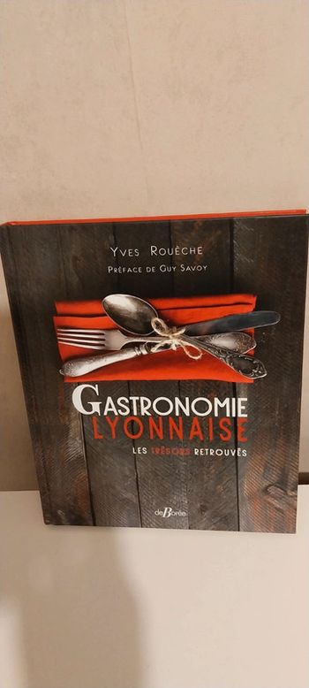 Gastronomie Lyonnaise les trésors retrouvés