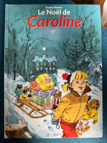 Livre rare Le Noël de Caroline fête cadeaux Pierre Probst bd album