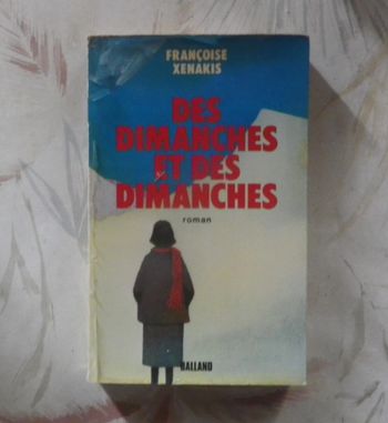 Des dimanches et des dimanches de Françoise Xenakis Ed. Balland