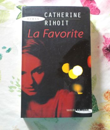 LA FAVORITE de Catherine RIHOIT Ed. Succès du Livre