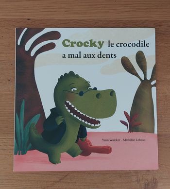 Crocky le crocodile a mal aux dents - Auzou - mes p'tits albums 