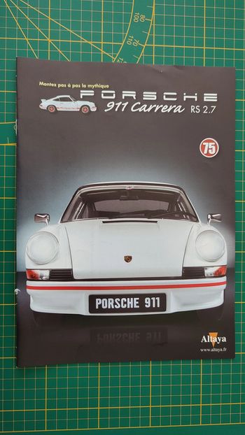 Fascicule seul sans pièce n°75 pièce détachée Porsche 911 Carrera RS 2.7 1/8 1/8ème Altaya #B37
