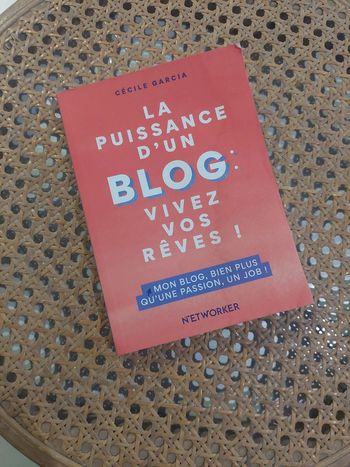 📘 La puissance d’un blog – Vivez vos rêves ! de Cécile Garcia