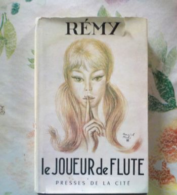 LE JOUEUR DE FLUTE de REMY Ed. Presses de la Cité 1961