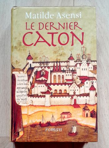 Matilde Asensi - Le dernier Caton