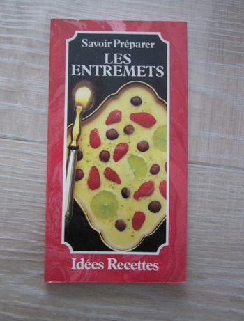 Livre de recettes "Savoir préparer les entremets"