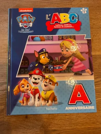 Livre La Pat Patrouille Paw Patrol L’ABC lettres chiffres formes et couleurs La lettre A