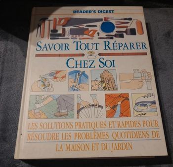 Savoir tout réparer chez soi