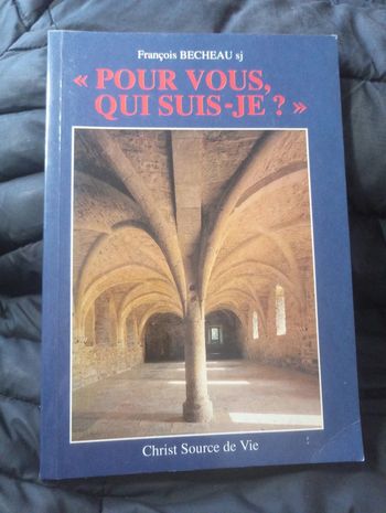 François Becheau sj - Pour vous qui suis-je?