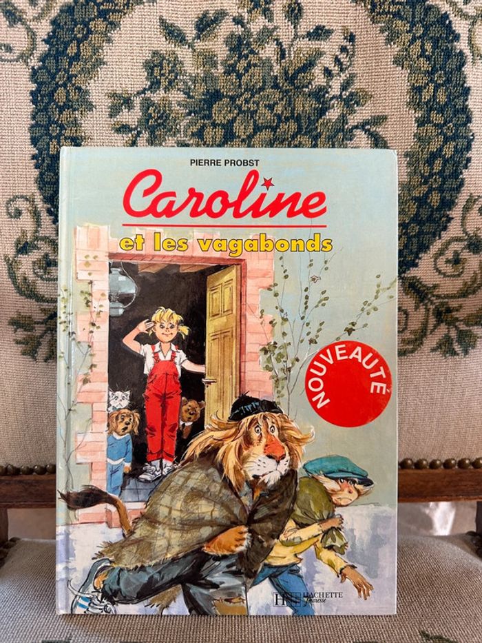 Pierre Probst - Livre Caroline et les Vagabonds - Album bd Hachette années 90/00