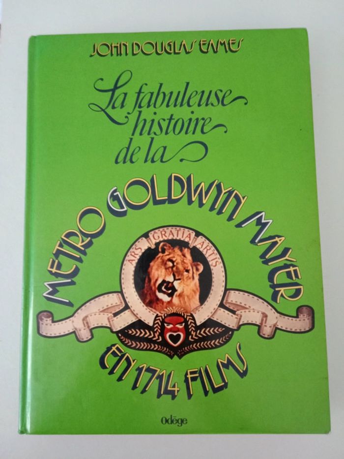 * John Douglas Eames - La fabuleuse histoire de la Metro Goldwyn Mayer en 1714 films