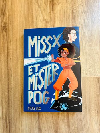 Livre Jeunesse de Cécile Alix «Miss X et Mister Pog» Édition Poulpe Fiction