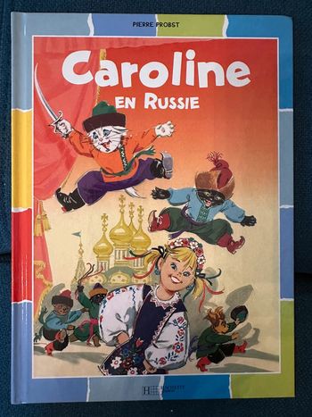 Livre Caroline en Russie Pierre probst bd album Pierre probst hachette collection