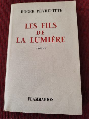 Livre rare, ancien : Les Fils de la Lumière - roman de Roger Peyrefitte