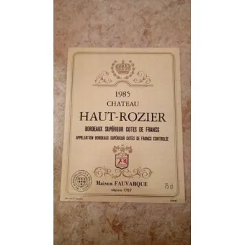 Etiquettes de vin Château Haut Rozier Bordeaux Supérieur Côtes De Francs 1985 -