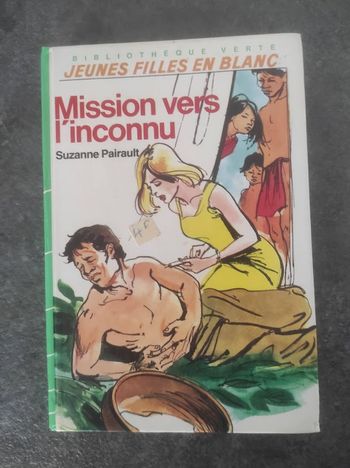 Mission vers l'inconnu Suzanne Pairault Bibliothèque Verte cartonnée 1984