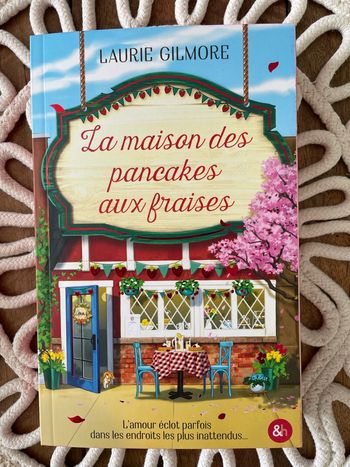 La maison des pancakes aux fraises - Laurie Gilmore