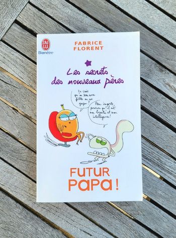 Futur papa ! les secrets des nouveaux pères