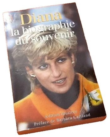 Diana La biographie du souvenir Edition illustrée Préface de Barbara Cartland