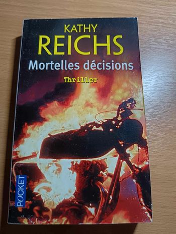 Livre Mortelles decisions de Kathy Reichs
