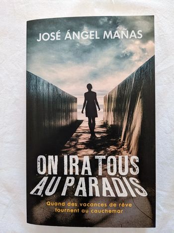 On ira tous au paradis de José Angel Manas