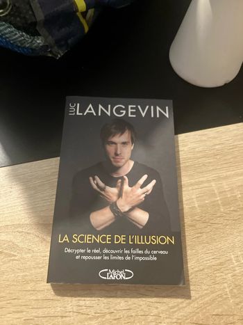 Luc Langevin La science de l’illusion