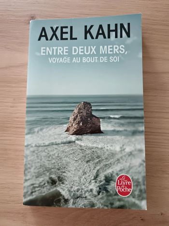 Axel Kahn 🍀 Entre deux mers, voyage au bout de soi