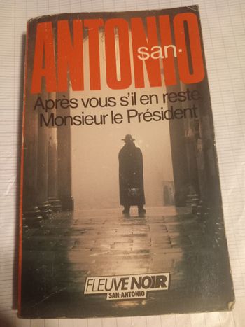 San Antonio, après vous s'il en reste monsieur le président