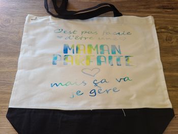 sac c'est pas facile d'être une maman parfaite mais ca va je gère