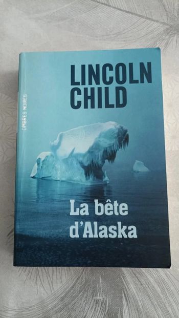 livre roman policier broché La bête d'alaska Lincoln child