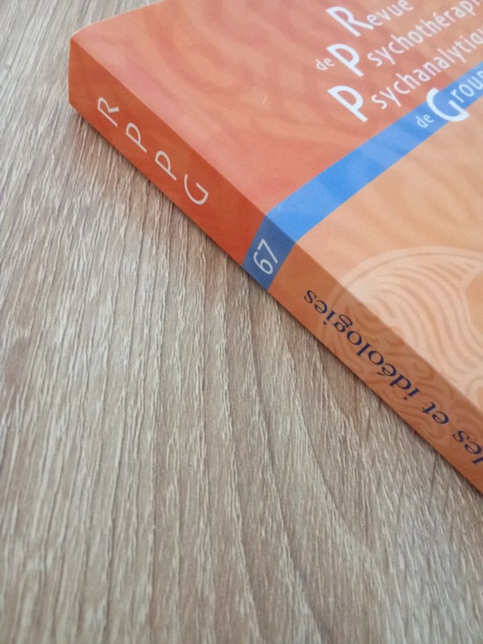 Cliniques groupales et idéologies 🪅 n°67 Revue de Psychothérapie Psychanalytique de Groupe - photo numéro 3