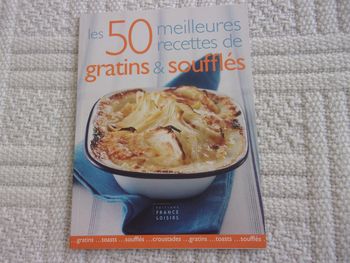 Les 50 meilleures recettes de gratins et soufflés