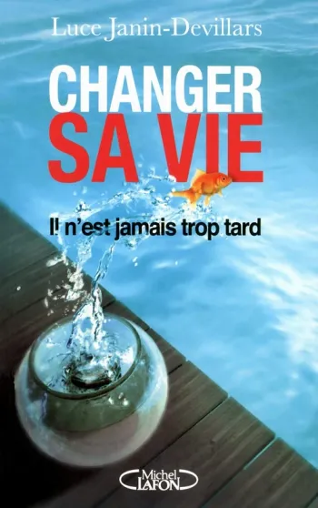 Changer sa vie - Il n'est jamais trop tard