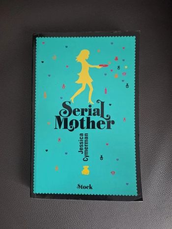 Livre Serial Monther de Jessica Cymerman