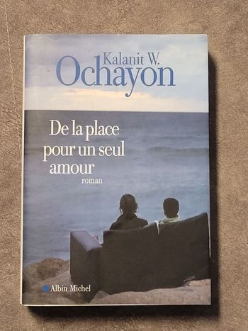 De la place pour un seul amour Par Kalanit W. Ochayon