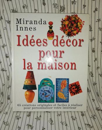 Livre loisirs créatifs "Idées décors pour la maison"
