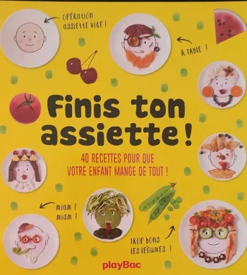 Finis ton assiette ! Livre de cuisine ludique pour enfants