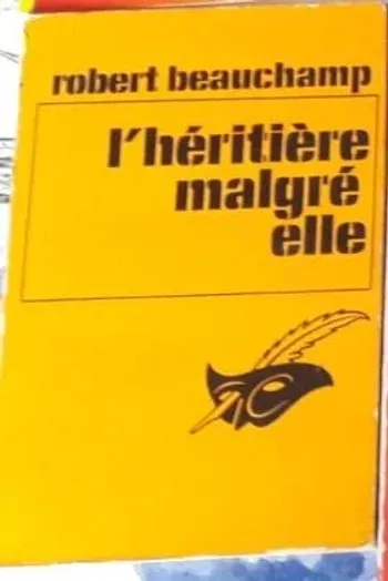 L'héritière Malgré Elle Beauchamp Robert