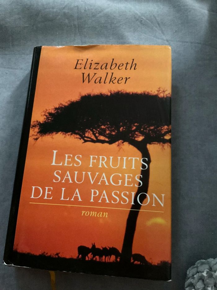 #les fruits sauvages de la passion Elisabeth Walker