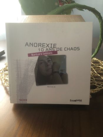 Anorexie 10 ans de chaos - Barbara Leblanc