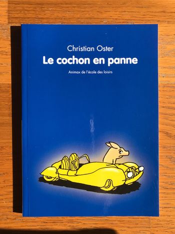 Le cochon en panne - L'Ecole des Loisirs