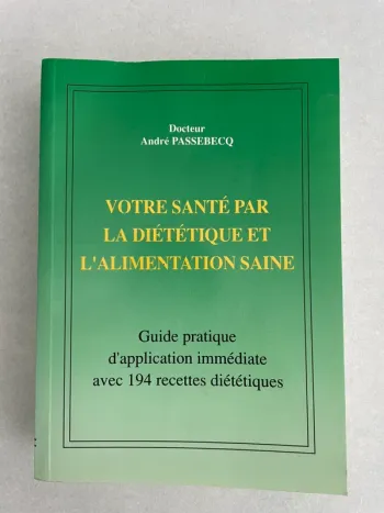 Votre santé par la diététique et l'alimentation