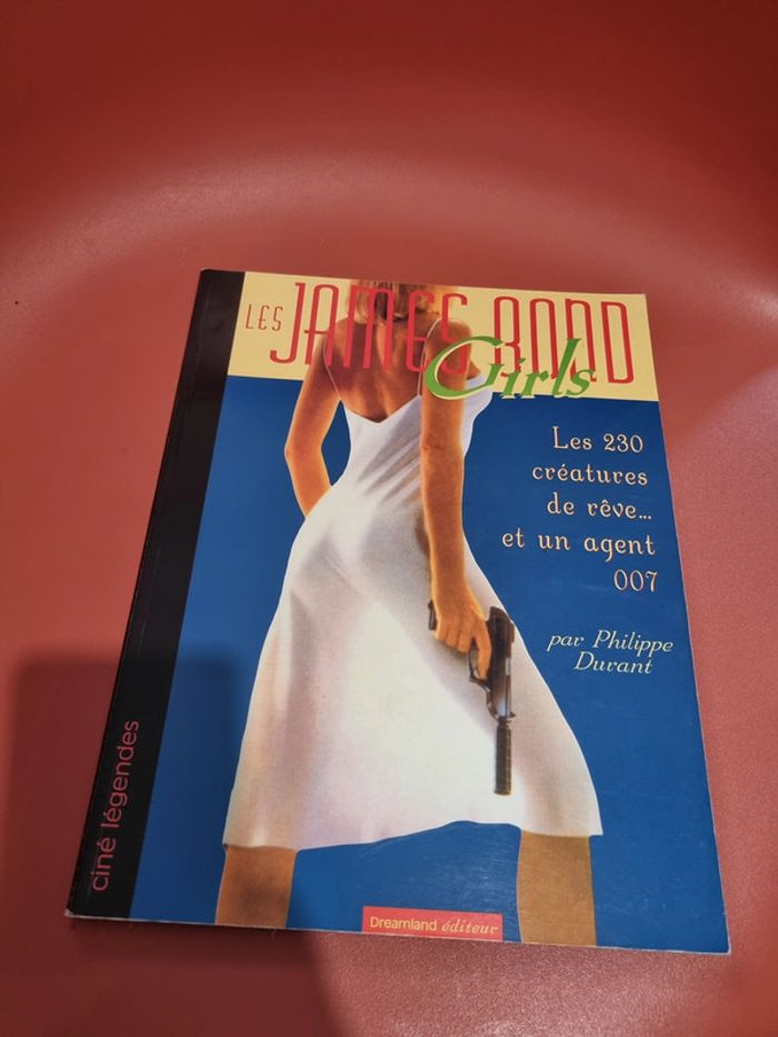 les james bond girls les 230 créatures de rêve et un agent 007 dreamland éditeur
