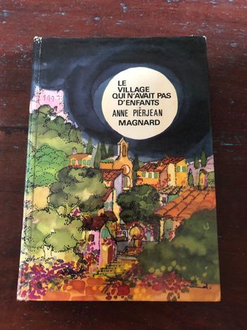 Livre enfant "Le village qui n'avait pas d'enfants" de Anne Pierjean