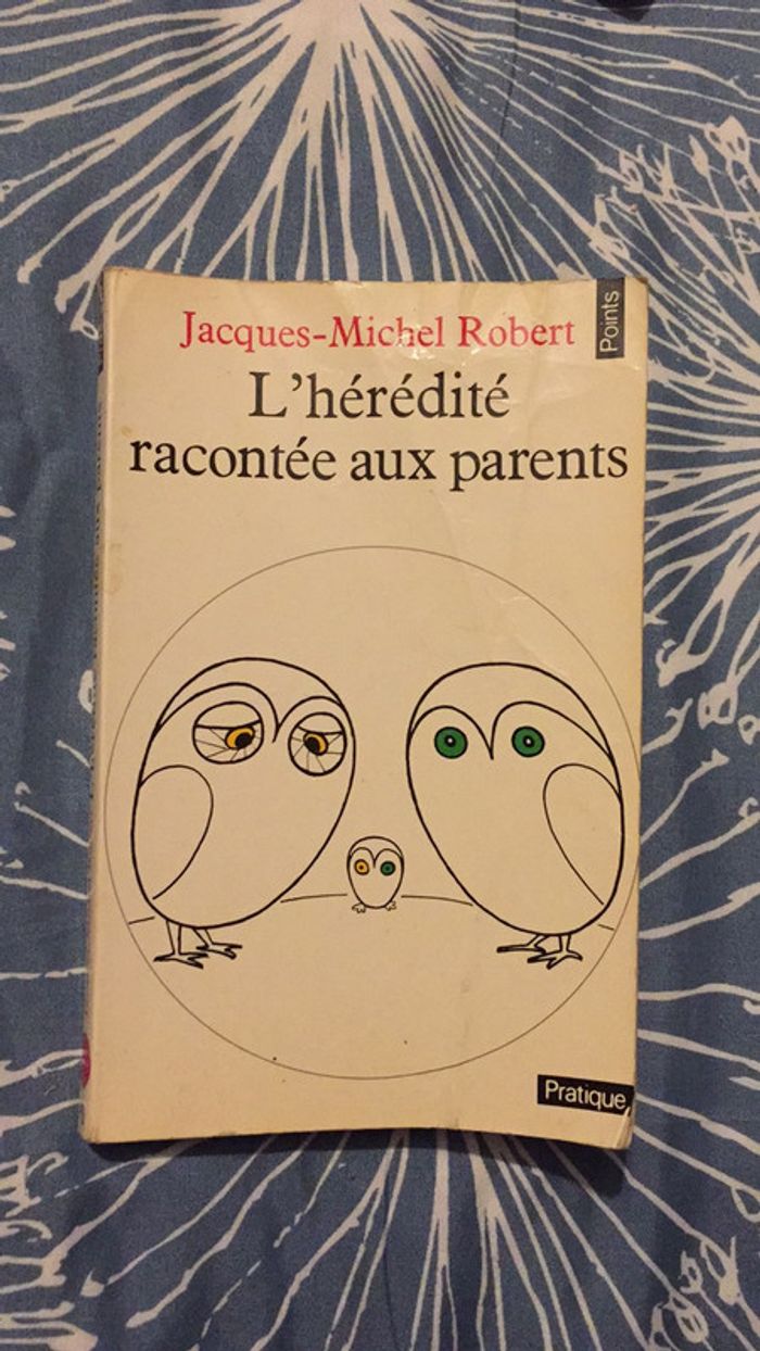 L’hérédité racontée aux parents points pratique Jacques-Michel Robert