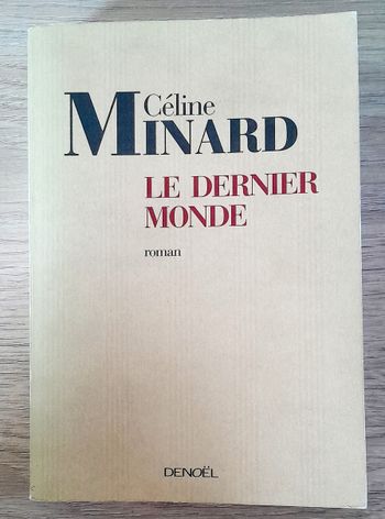 Céline Minard - Le dernier monde