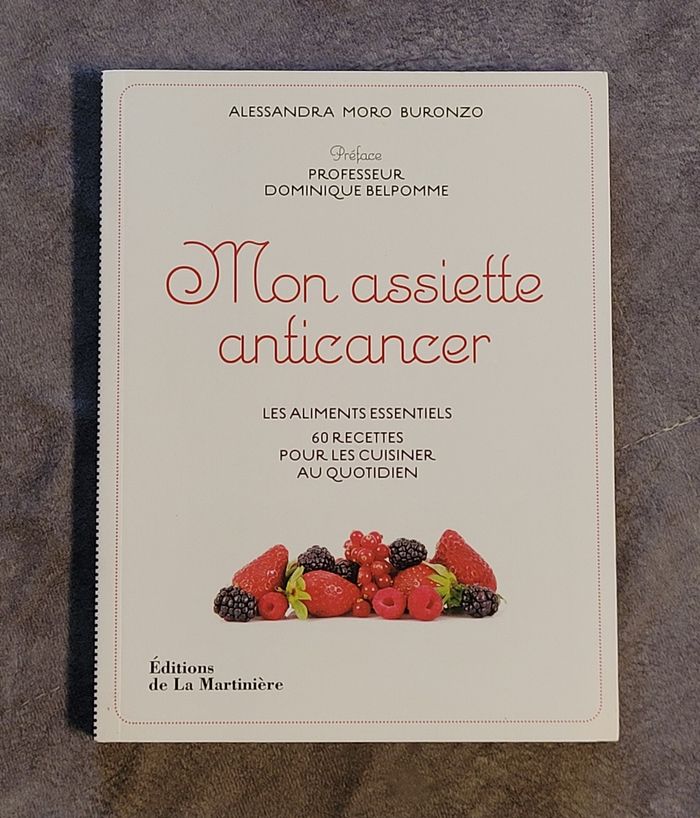 Mon assiette anticancer - Les aliments essentiels, 60 recettes pour les cuisiner au quotidien Aless