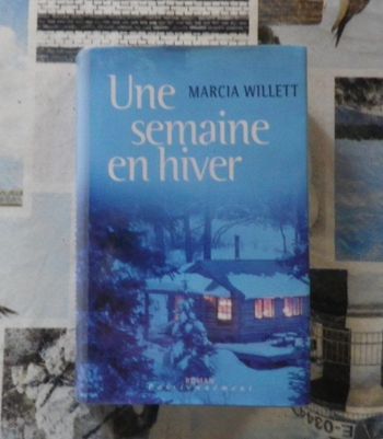 Une semaine en hiver de Marcia Willett Ed. France Loisirs